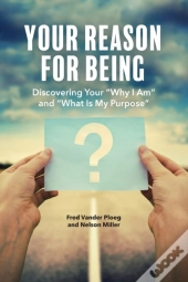 Your Reason For Being