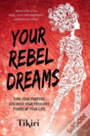 Your Rebel Dreams