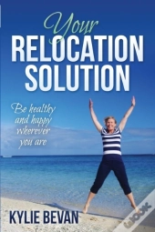 Your Relocation Solution: Be Healthy And