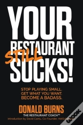 Your Restaurant Still Sucks!