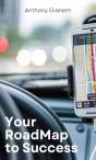 Your Road Map To Success - Preview