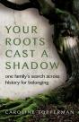 Your Roots Cast A Shadow - Preview