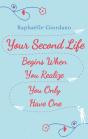 Your Second Life Begins When You Realize You Only Have One - Preview