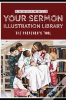 Your Sermon Illustration Library