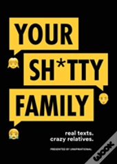 Your Sh*Tty Family