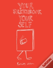 Your Sketchbook Your Self