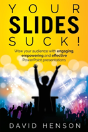 Your Slides Suck! - Preview