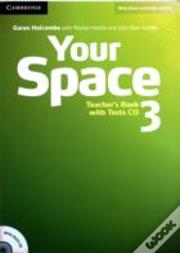 Your Space Level 3 Teacher'S Book With Tests Cd