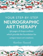 Your Step-By-Step Neurographic Art Therapy