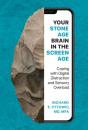 Your Stone Age Brain In The Screen Age - Preview