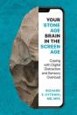 Your Stone Age Brain In The Screen Age - Preview