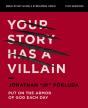 Your Story Has A Villain Bible Study Guide Plus Streaming Video - Preview