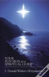 Your Sun Sign As A Spiritual Guide