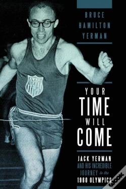Capa do artigo Your Time Will Come: Jack Yerman And His Incredible Journey To The 1960 Olympics