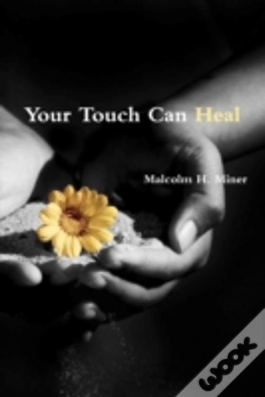 Your Touch Can Heal