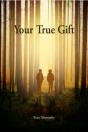 Your True Gift - Preview