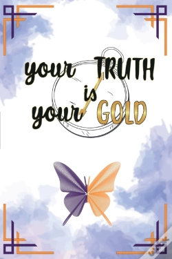 Capa do artigo Your Truth Is Your Gold