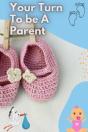 Your Turn To Be A Parent - Preview