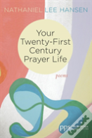 Your Twenty-First Century Prayer Life