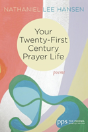 Your Twenty-First Century Prayer Life - Preview