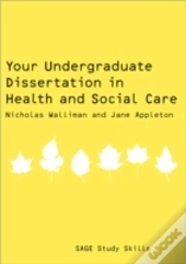 Your Undergraduate Dissertation In Health And Social Care