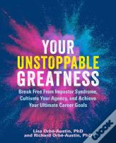 Your Unstoppable Greatness