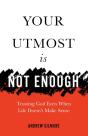 Your Utmost Is Not Enough: Trusting God - Preview