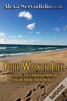 Your Walk In Life