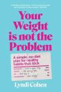 Your Weight Is Not The Problem - Preview