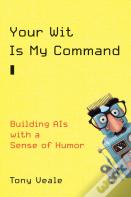 Your Wit Is My Command