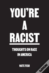 You'Re A Racist
