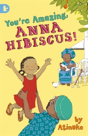 You'Re Amazing, Anna Hibiscus! - Preview