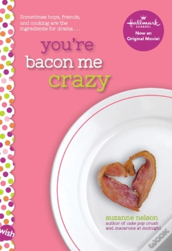 Capa do artigo You'Re Bacon Me Crazy: A Wish Novel