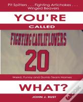 You'Re Called The What?