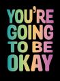 You'Re Going To Be Okay - Preview