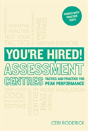 You'Re Hired! Assessment Centres: Essential Advice For Peak Performance - Preview