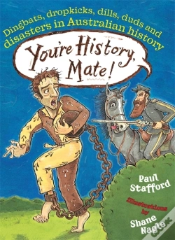 Capa do artigo You'Re History, Mate! Dingbats, Dropkicks, Dills, Duds & Disasters In Australian History
