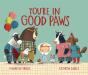 You'Re In Good Paws - Preview