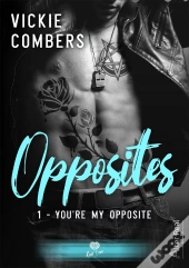 You'Re My Opposite : Opposites - T01