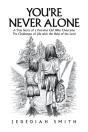 You'Re Never Alone - Preview