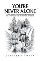 You'Re Never Alone - Preview