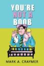 You'Re Not A Boob - Preview