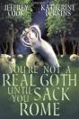 You'Re Not A Real Goth Until You Sack Rome - Preview