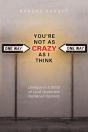 You'Re Not As Crazy As I Think - Preview
