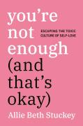 You'Re Not Enough (And That'S Okay)
