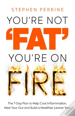 Capa do artigo You'Re Not 'Fat', You'Re On Fire