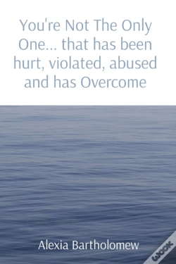 Capa do artigo You'Re Not The Only One... That Has Been Hurt, Violated, Abused And Has Overcome