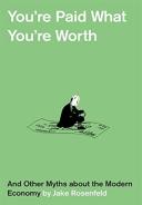 You'Re Paid What You'Re Worth