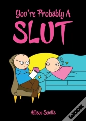 You'Re Probably A Slut