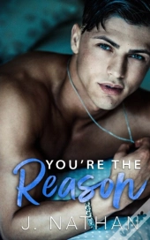 You'Re The Reason
